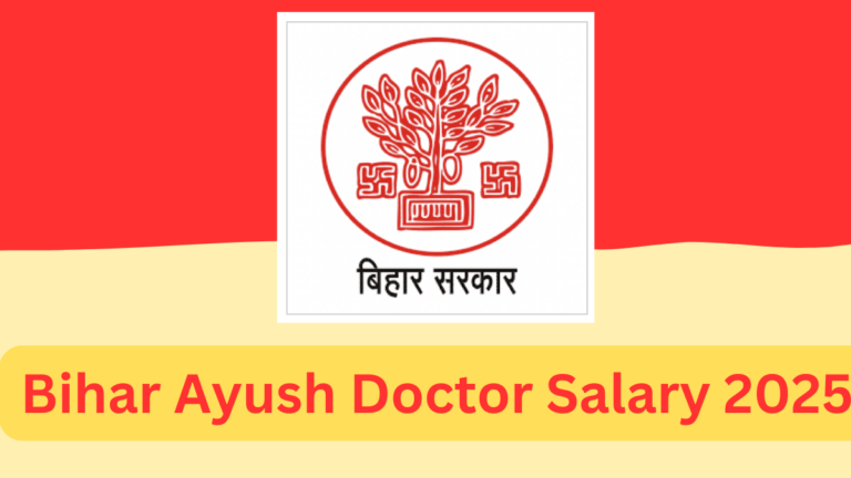 Bihar Ayush Medical Officer Salary Structure 2025: A Comprehensive Guide