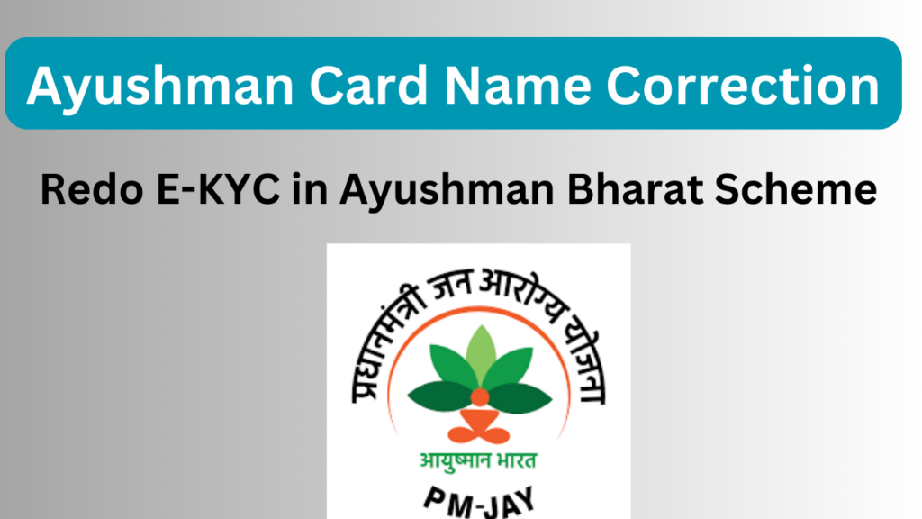 Ayushman Card Name Correction via REDO e-KYC: A Step-by-Step Guide