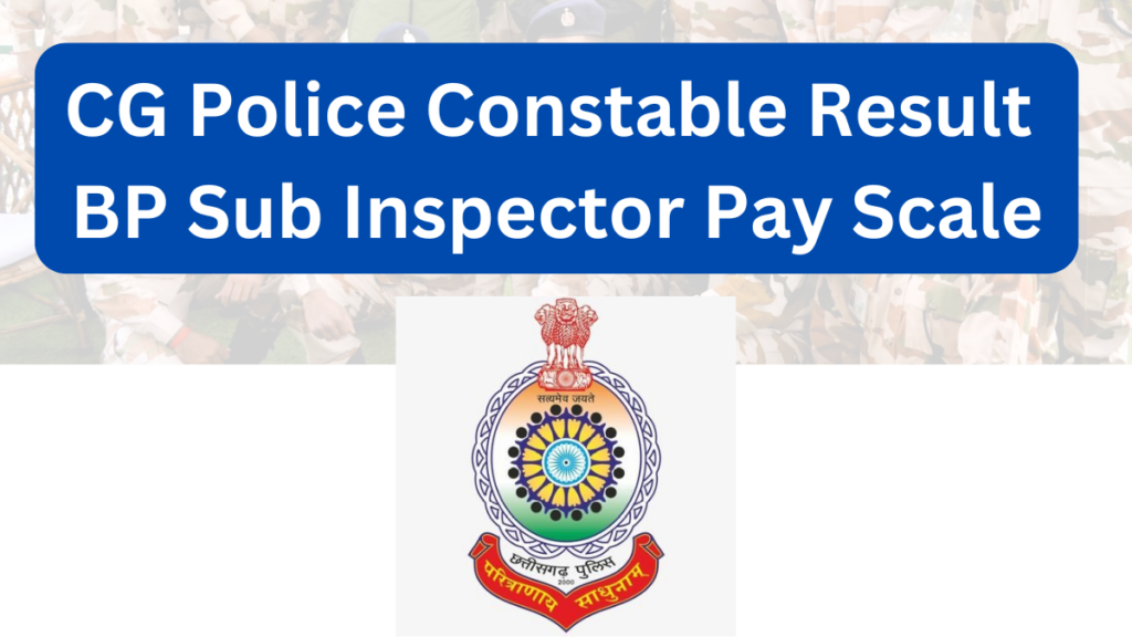 CG Police Constable PET/PST Result 2025: Everything You Need to Know
