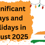 Significant Days and Holidays in August 2025: Check National and International Dates