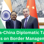 India-China Diplomatic Talks Focus on Border Management and Cross-Border Cooperation
