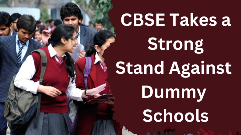 CBSE Takes a Strong Stand Against Dummy Schools: What This Means for Students and Parents