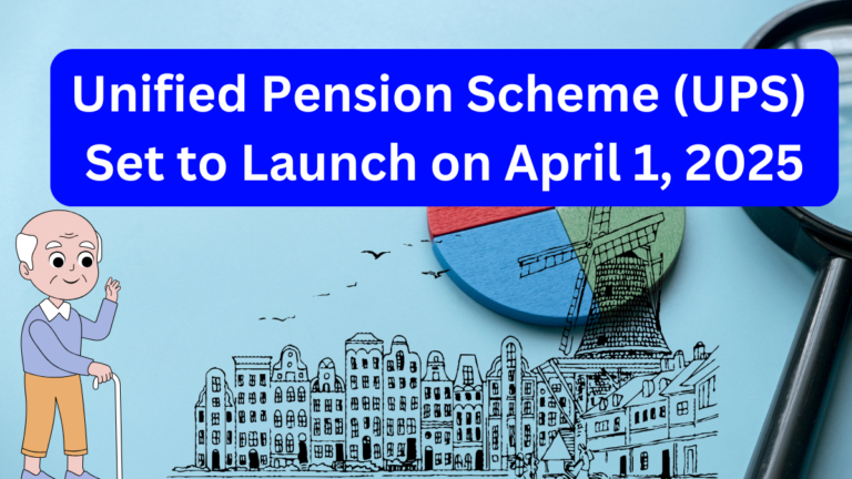 Unified Pension Scheme (UPS) Set to Launch on April 1, 2025
