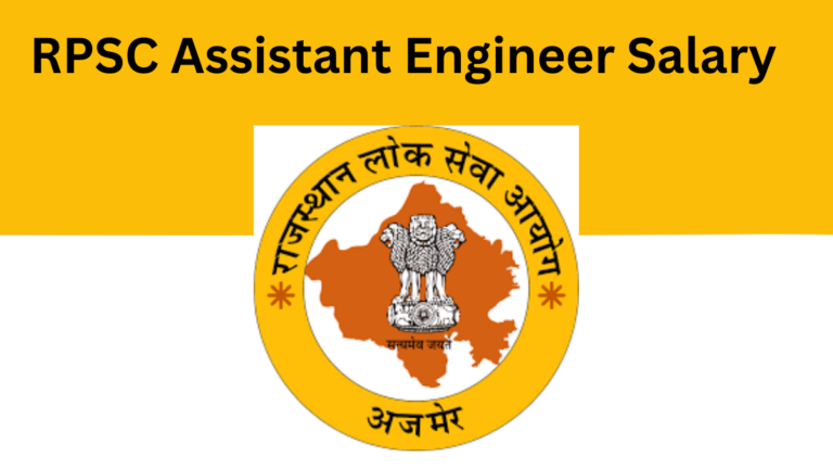 RPSC Assistant Engineer Salary & Job Profile: A Detailed Guide