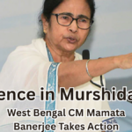 Violence in Murshidabad: West Bengal CM Mamata Banerjee Takes Action