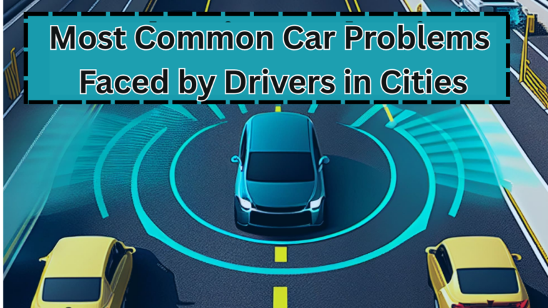 Most Common Car Problems Faced by Indian Drivers in Cities