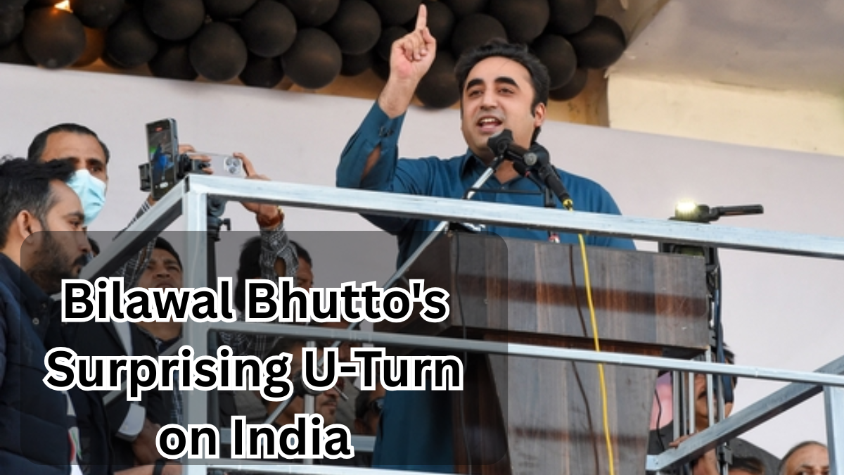 From Provocation to Peace: Bilawal Bhutto’s Surprising U-Turn on India