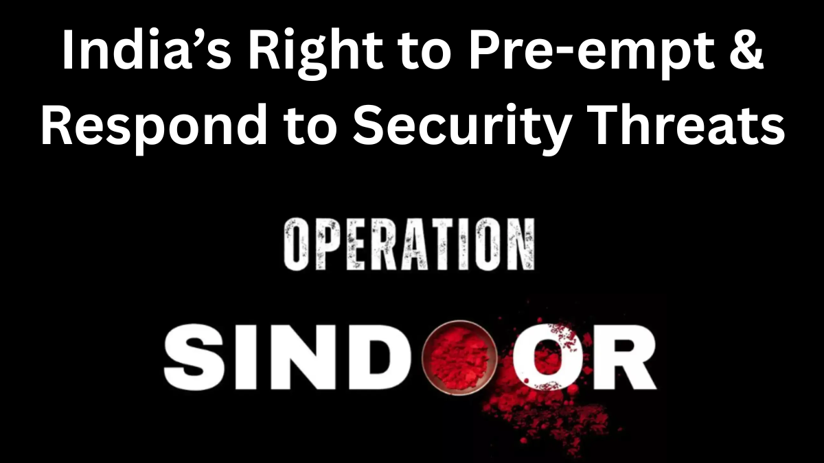 Operation Sindoor LIVE: India’s Right to Pre-empt & Respond to Security Threats