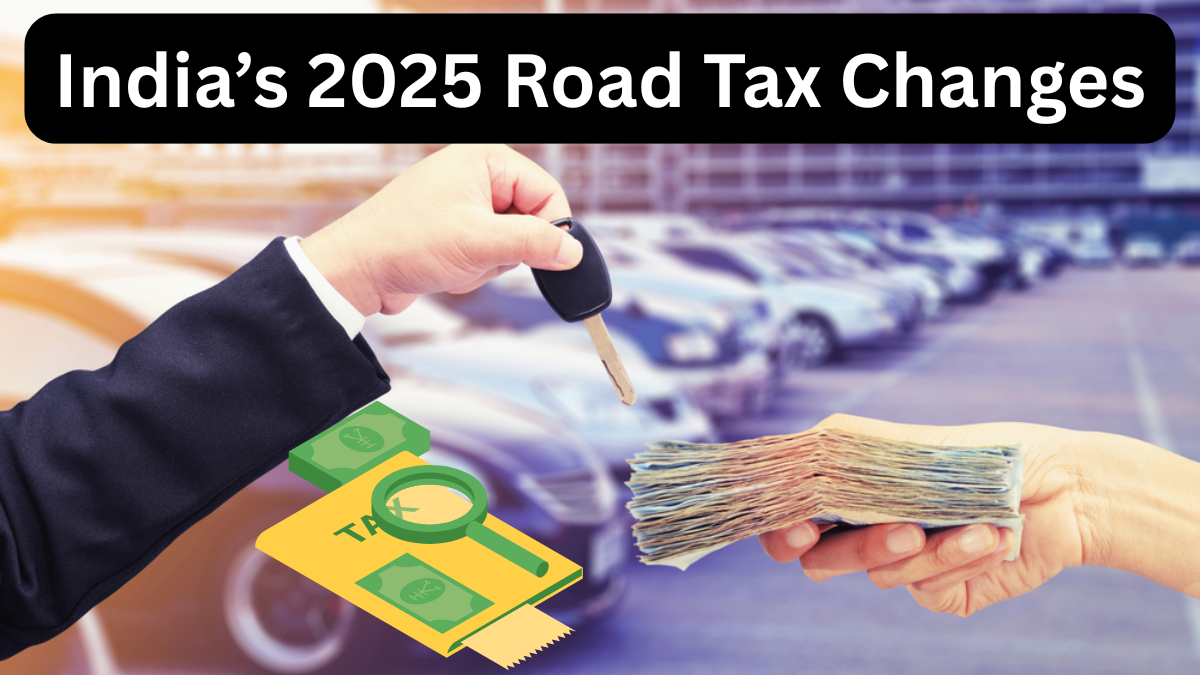 India’s 2025 Road Tax Changes: How Much More Will You Pay for a New Car?