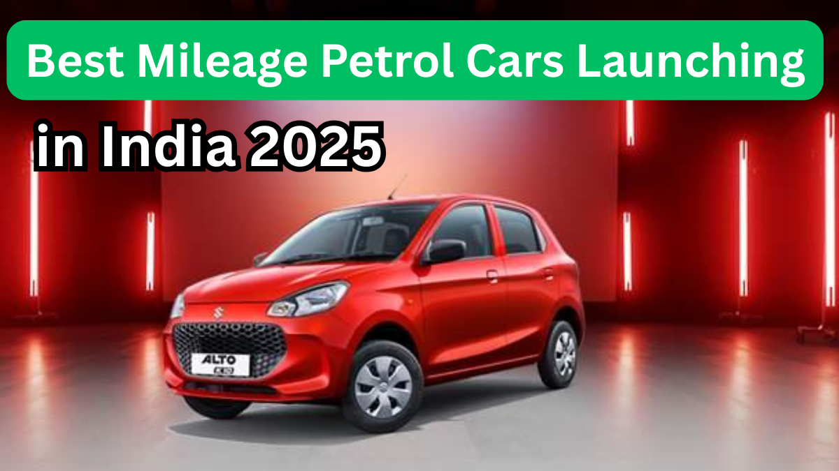 Best Mileage Petrol Cars Launching in India 2025