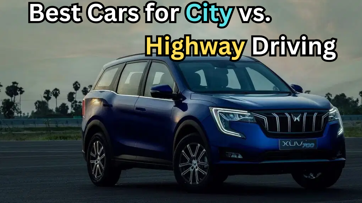 Best Cars for City vs Highway Driving in India – 2025 Full Guide