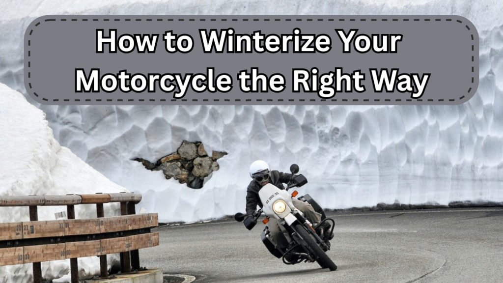 How to Winterize Your Motorcycle the Right Way