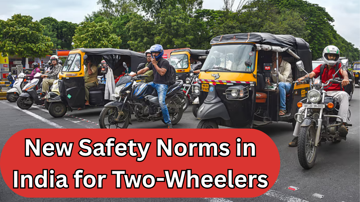 New Safety Norms in India for Two-Wheelers from July 2025 – What’s Changing?