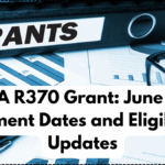 SASSA R370 Grant: June 2025 Payment Dates and Eligibility Updates