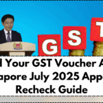 Missed Your GST Voucher Again? Singapore July 2025 Appeal & Recheck Guide
