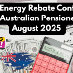 $750 Energy Rebate Confirmed for Australian Pensioners – August 2025 State-Wise Eligibility