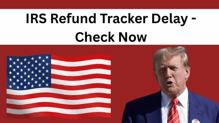 IRS Refund Tracker Delay – Here’s Why Your Tax Refund Is on Hold in 2025
