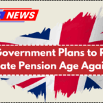 UK Government Plans to Raise State Pension Age Again – What to Expect in 2026