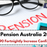 Age Pension Australia 2025: $42.90 Fortnightly Increase Confirmed