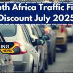 South Africa Traffic Fines Discount July 2025 – Who Can Avail and Last Date to Pay