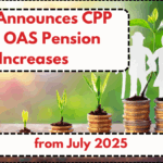 CRA Announces CPP and OAS Pension Increases from July 2025