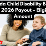 Canada Child Disability Benefit August 2026 Payout – Eligibility & Amount