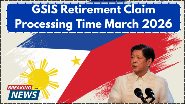 GSIS Retirement Claim Processing Time March 2026 – Updated Schedule