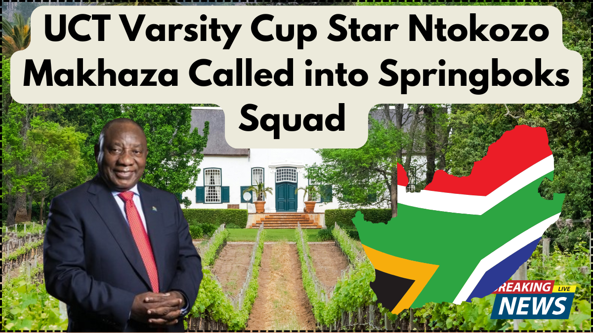 UCT Varsity Cup Star Ntokozo Makhaza Called into Springboks Squad – What It Means for University Rugby