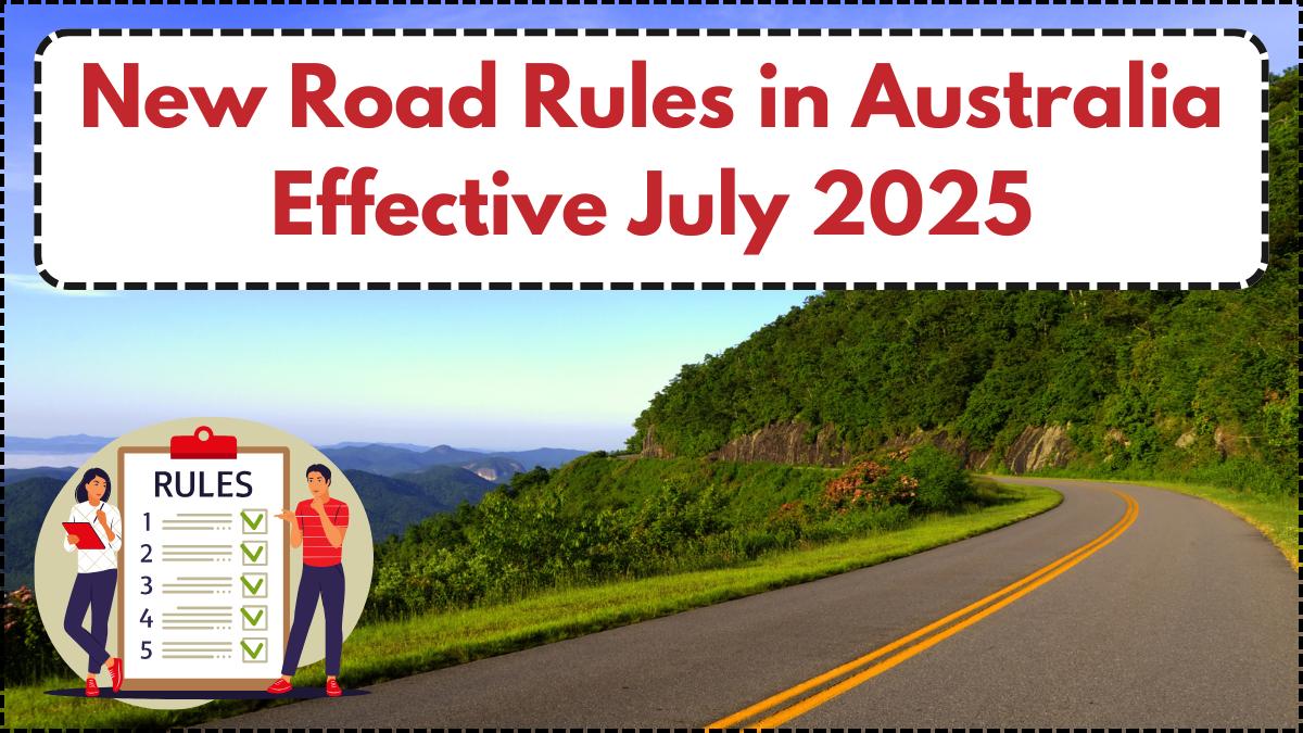 New Road Rules in Australia Effective July 2025: Key Changes for Drivers