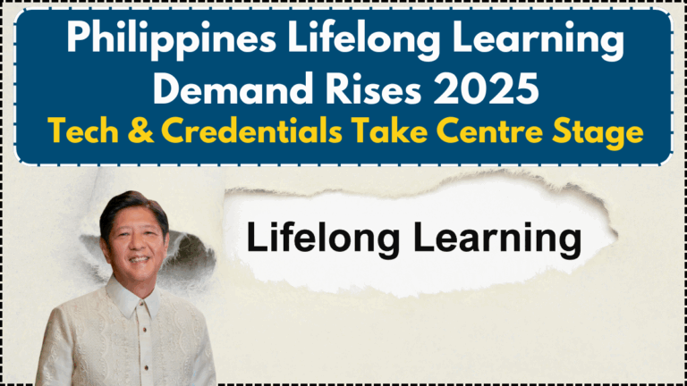 Philippines Lifelong Learning Demand Rises 2025 – Tech & Credentials Take Centre Stage