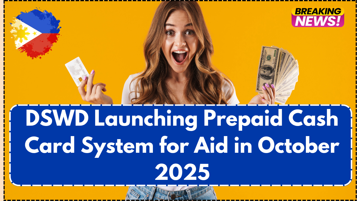 DSWD Launching Prepaid Cash Card System for Aid in October 2025