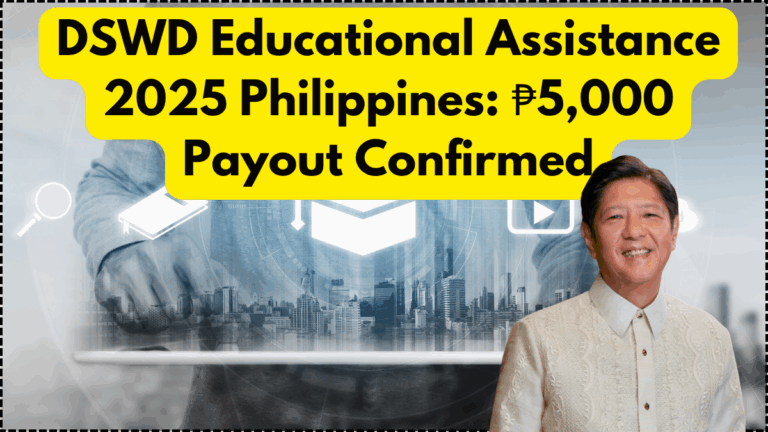 DSWD Educational Assistance 2025 Philippines: ₱5,000 Payout Confirmed