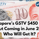 Singapore’s GSTV $450 Cash Payout Coming in June 2025 – Who Will Get It?