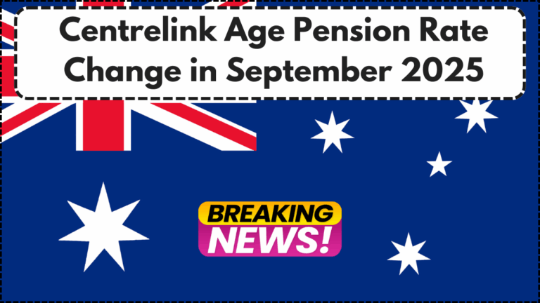Centrelink Age Pension Rate Change in September 2025 – New Fortnightly Payments Revealed