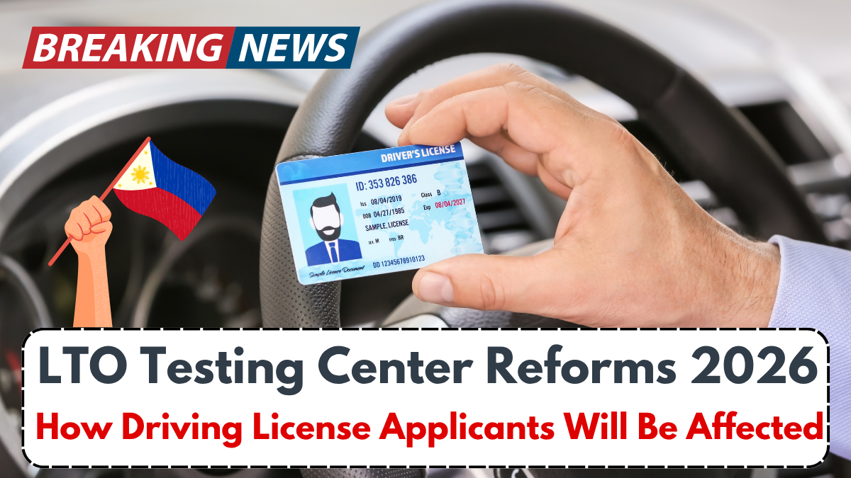 LTO Testing Center Reforms 2026 – How Driving License Applicants Will Be Affected