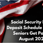 Social Security Direct Deposit Schedule – When Seniors Get Paid in August 2025
