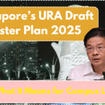 Singapore’s URA Draft Master Plan 2025 – What It Means for Campus Life