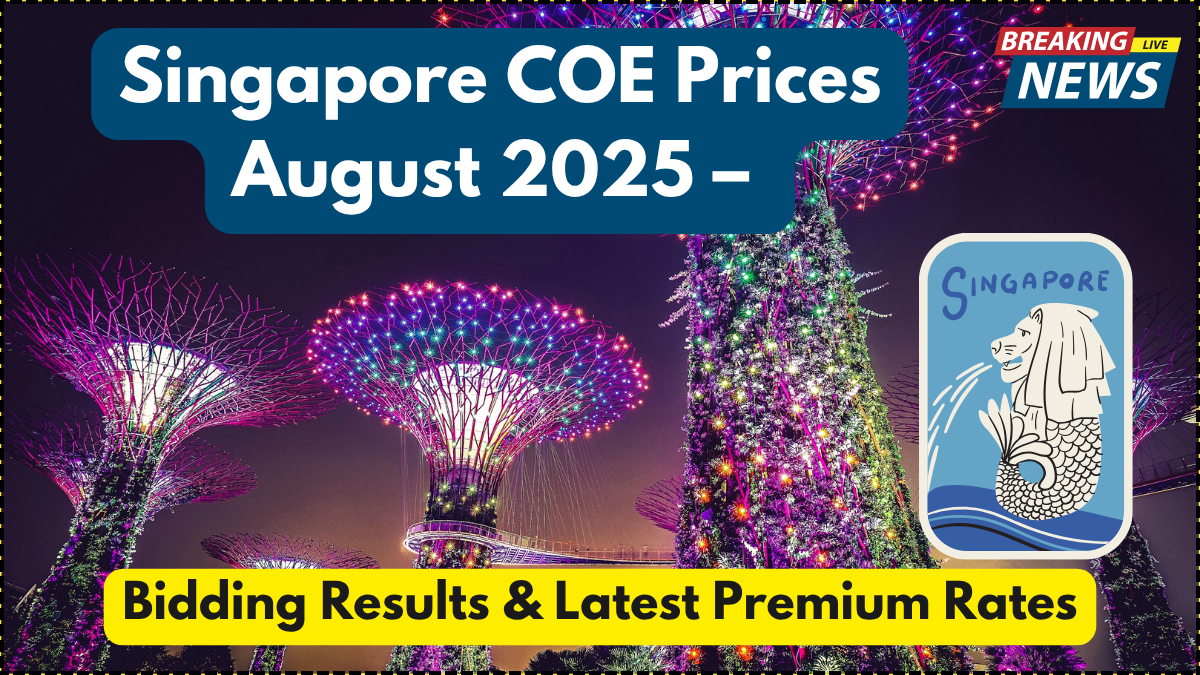 Singapore COE Prices August 2025 – Bidding Results & Latest Premium Rates