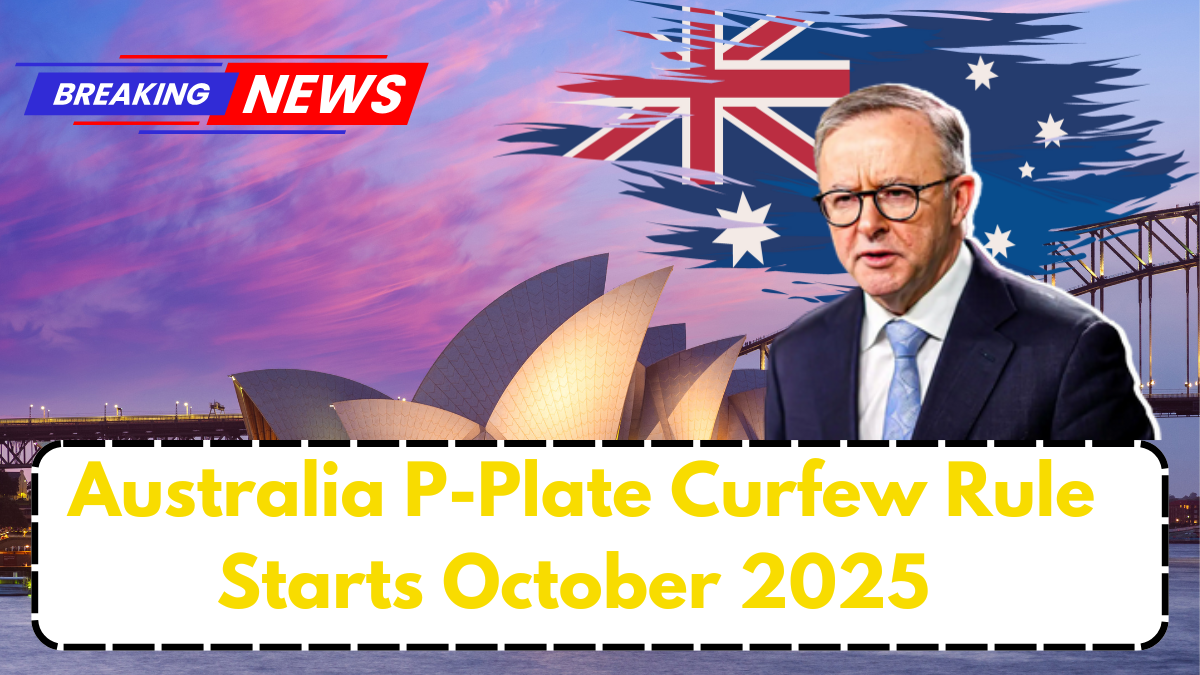 Australia P-Plate Curfew Rule Starts October 2025 – New Drivers Must Know This