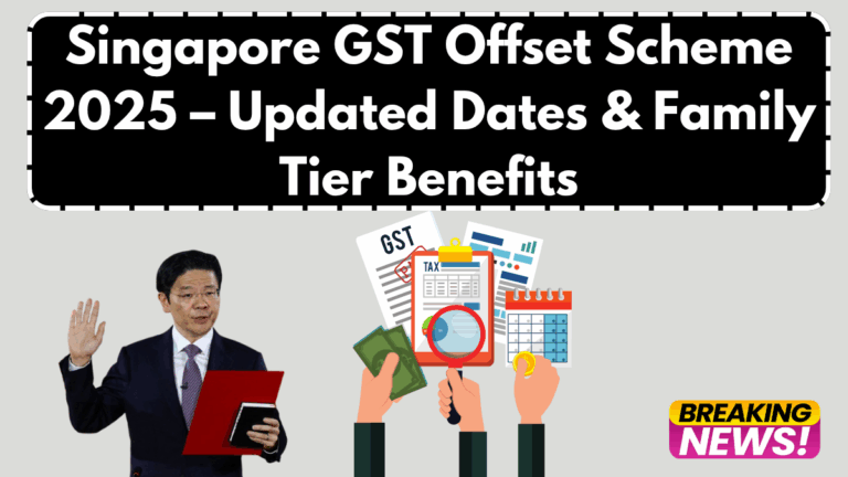 Singapore GST Offset Scheme 2025 – Updated Dates & Family Tier Benefits