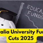 Australia University Funding Cuts 2025 – US Grants & Research Crisis