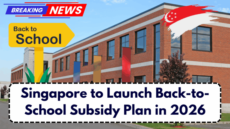 Singapore to Launch Back-to-School Subsidy Plan in 2026 – MOE Draft Details