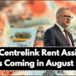$500 Centrelink Rent Assistance Bonus Coming in August 2025 – Check Eligibility & Payment Date