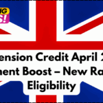 UK Pension Credit April 2026 Payment Boost – New Rates & Eligibility