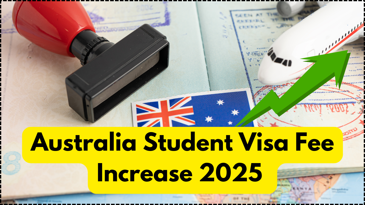 Australia Student Visa Fee Increase 2025 – What It Means for You