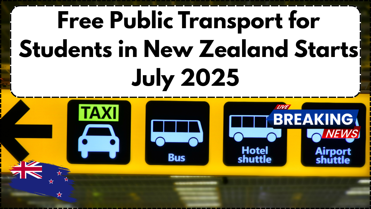 Free Public Transport for Students in New Zealand Starts July 2025 – Full List of Eligible Regions