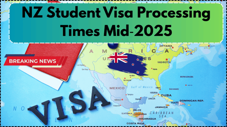 NZ Student Visa Processing Times Mid‑2025: Apply 3 Months Ahead