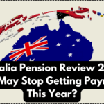 Australia Pension Review 2025 – Who May Stop Getting Payments This Year?