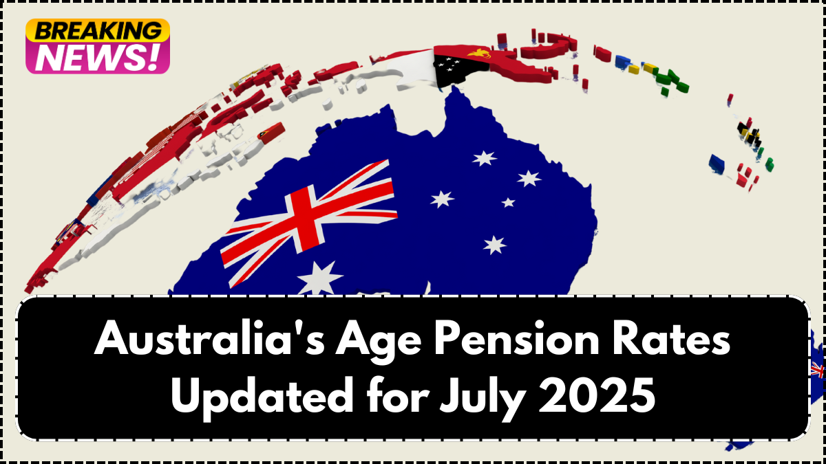 Australia's Age Pension Rates Updated for July 2025: What Retirees Need to Know