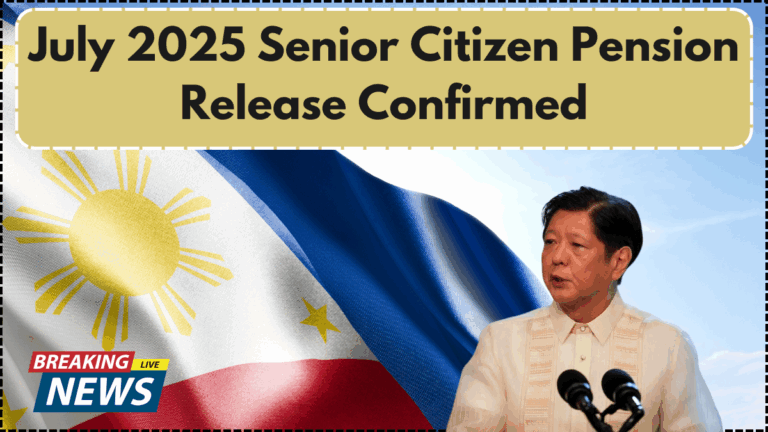 July 2025 Senior Citizen Pension Release Confirmed – Region-Wise DSWD Schedule & Claim Process